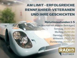 Am Limit - Erfolgreiche Rennfahrer-Veteranen und ihr Geschichten: Rotationsstunden 1-5 (im Wechsel mit anderen Beiträgen): Sonntag, 15:00 Uhr; Montag, 15:00 Uhr; Dienstag, 20:00 Uhr; Mittwoch, 15:00 Uhr; Donnerstag, 20:00 Uhr